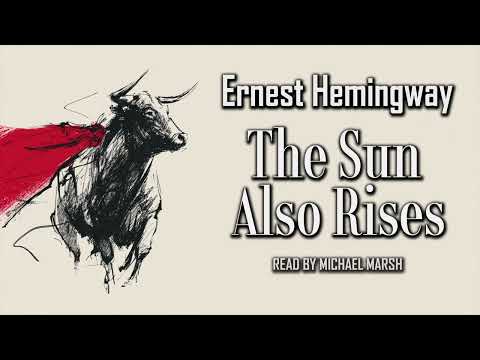 The Sun Also Rises by Ernest Hemingway | Free Audiobook