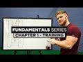 The Fundamentals Series (Chapter 1: Training Basics & Theory)
