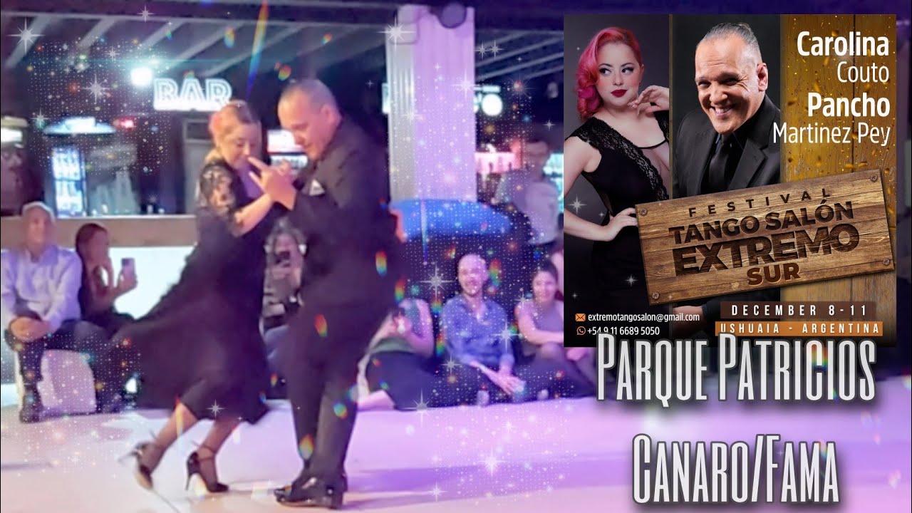 Parque Patricios-Canaro/Fama ❤️ Pancho Martínez Pey & Carolina Couto. Tango Salón Extremo USHUAIA 🇦🇷