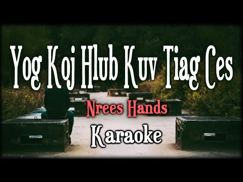 (Karaoke Version) Yog Koj Hlub Kuv Tiag Ces - Nrees Hands