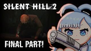 【SILENT HILL 2】LAST!!!!! WE FINALLY CLEAR THIS GAME !!!! ⚠️SPOILER WARNING⚠️