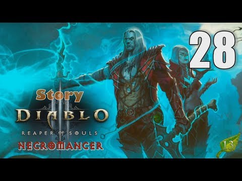 Diablo III: Reaper of Souls [28] Necromancer (Season 13) Let's Play Walkthrough - Part 28