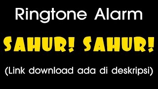 Download lagu Ringtone Alarm ' SAHUR - SAHUR ' Puasa Ramadhan 1442H / 2021M | Download Suara/Audio/mp3 Ruang Cara mp3
