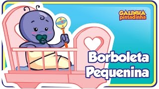 Borboleta Pequenina - DVD Galinha Pintadinha 3 - OFICIAL