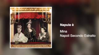 Mina - Napule è [Napoli secondo estratto 2003]