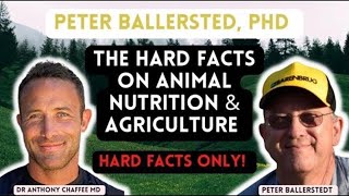 The Hard Facts on Animal Nutrition and Agriculture | Peter Ballerstedt, PhD