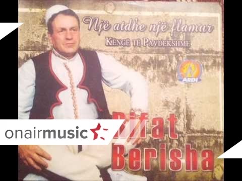 Rifat Berisha - ne at prekas po hec stuhia