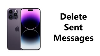 How To Delete Sent Messages On iPhone 14 / iPhone 14 Pro