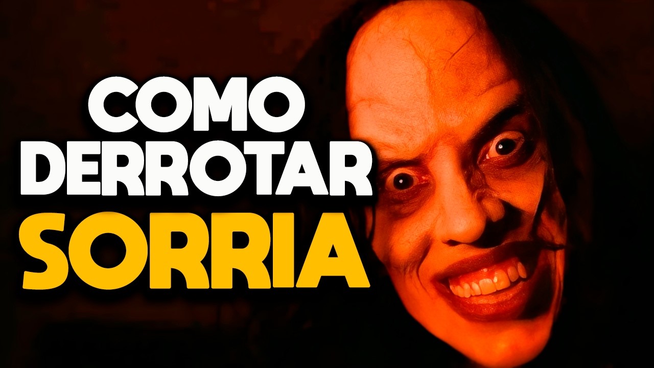 Como Derrotar O DEMÔNIO SORRIDENTE EM SORRIA