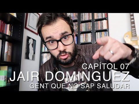El vlog de Jair Domínguez | Capítol 07: Saludar educadament
