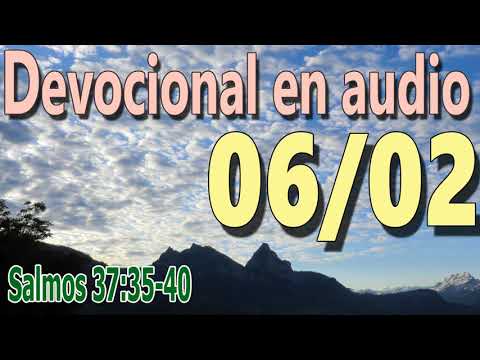 Devocional en audio 06/02 - Salmos 37:35-40