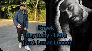krawk - Hey Baby - Letra - (part - Lucas Lucco)