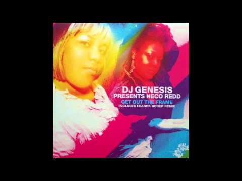 Dj Genesis feat  Neco Redd   Get Out the Frame