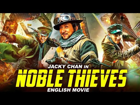 NOBLE THIEVES - Hollywood English Movie | Jackie Chan Hit Action Adventure Full Movie In English