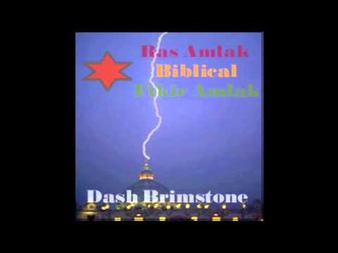 Ras Amlak, Biblical, Fikir Amlak- Dash Brimstone