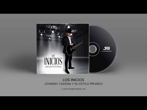 Los Inicios - Jovanny Cadena y su Estilo Privado