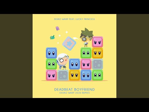 Deadbeat Boyfriend (feat. Lucky Princess) (Remix)