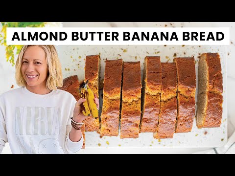The BEST Almond Butter Banana Bread