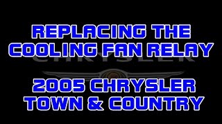 ⭐ Replace Fan Relay And Wiring Harness - 2005 Chrysler Town And Country