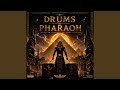 Drums Of Pharaoh