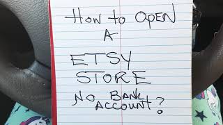 how to open a etsy store no bank account