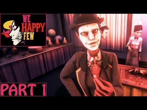 WE HAPPY FEW Gameplay Walkthrough Part 1 (PS4 Pro) - No Commentary
