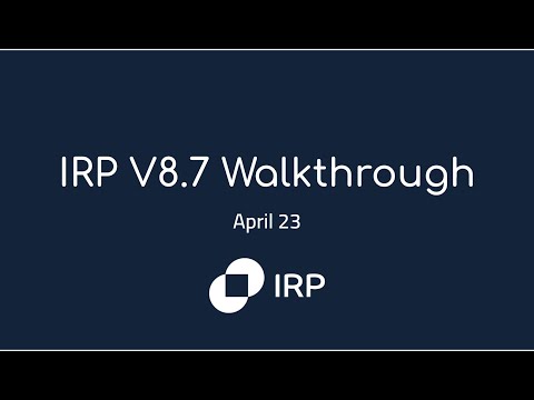 IRP V8.7 Product Release Functionality Walkthrough