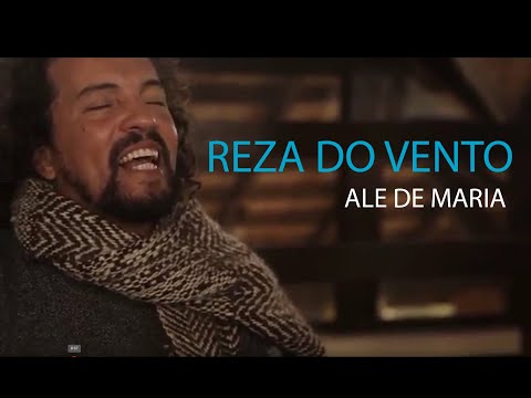 Ale de Maria - Reza do Vento  - Música de Rezo