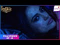 Naagin S3 Full Episode Ep 45 Vikrant Tries To Frame Bela Colors TV