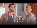 Kabhi Main Kabhi Tum Promo Upcoming Episode 30 Hania Aamir Fahad Mustafa ARY Digital