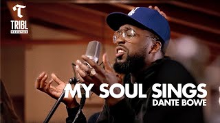 My Soul Sings (feat Dante Bowe from Bethel Music) 