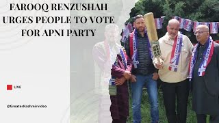 Farooq Renzushah urges people to vote for Apni Party