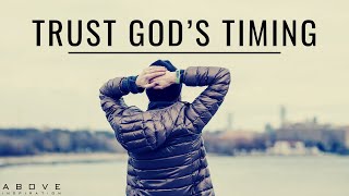 TRUST GOD’S TIMING | God Is In Control - Inspirational & Motivational Video