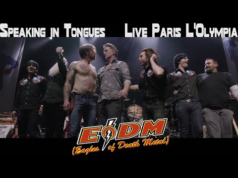 Eagles Of Death Metal - Speaking in Tongues Live L'Olympia - Paris 2016