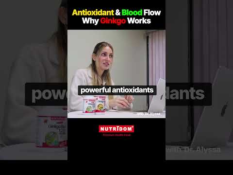 Antioxidant & Blood Flow, Why Ginkgo Works