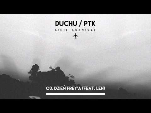 Duchu/PTK - Dzień Frey'a (feat. Leh) ("Linie Lotnicze" 2015)
