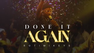 Rotimikeys - Done It Again