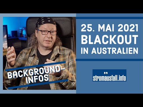 Blackout Australien Mai 2021 | Warum interessiert uns das in Europa?