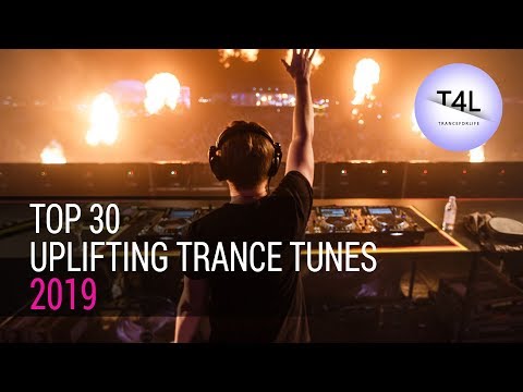 TOP 30 of 2019 - Uplifting Trance Mix