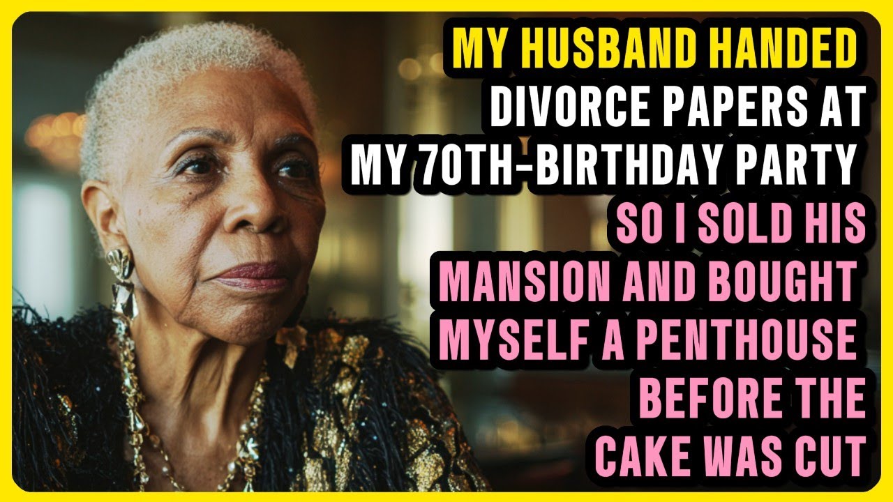 My Husband Handed Divorce Papers at My 70th-Birthday Party — So I Sold His Mansion and I...