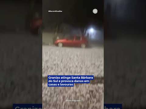 Granizo atinge Santa Bárbara do Sul e provoca danos em casas e lavouras#shorts