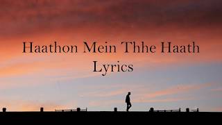 Haathon Mein Thhe Haath Lyrics – Mubarakan
