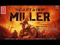 Captain Miller Official Final Trailer Danush GV Prakash Sathya Jothi Fillms