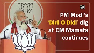 PM Modi’s ‘Didi O Didi’ dig at CM Mamata con
