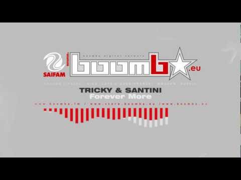 TRICKY & SANTINI - Forever More (Suppia Rmx)