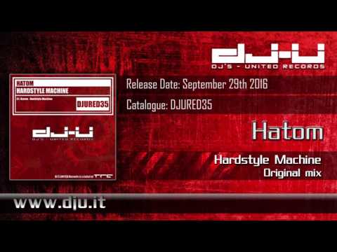 Hatom - Hardstyle Machine [HQ PREVIEW]