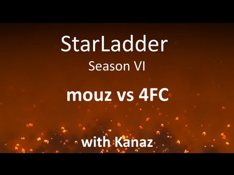 StarLadder Season VI: 4FC vs Mouz /w Kanaz