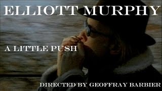 Elliott Murphy - A Little Push