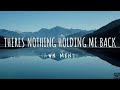 Shawn Mendes - There's Nothing Holdin' Me Back (Lyrics) 1 Hour