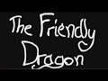 The Friendly Dragon The Fall